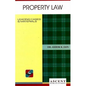 Ascent Publication's Property Law by Dr. Ashok Kumar Jain
